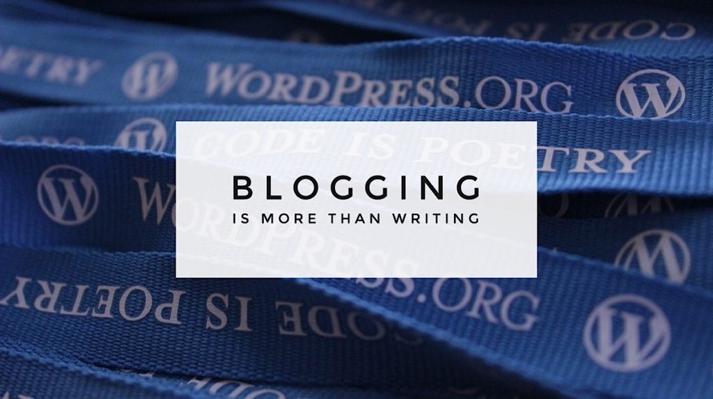 Blogging is more than writing