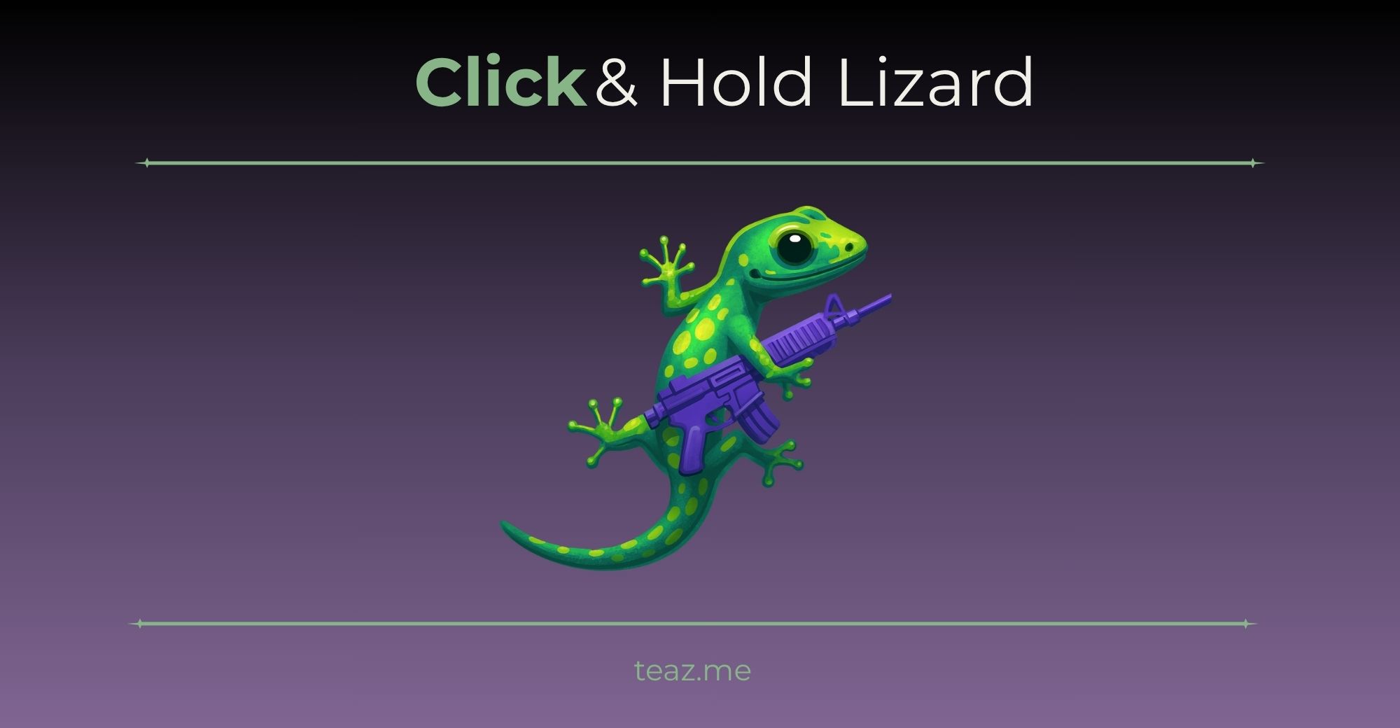 click and hold lizard